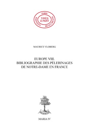 EUROPE 08. - BIBLIOGRAPHIE DES PÈLERINAGES DE NOTRE-DAME EN FRANCE